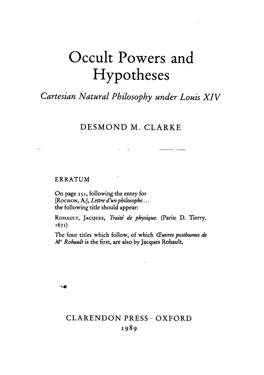 Occult Powers and Hypotheses: Cartesian Natural Philosophy under Louis XIV by Clarke Desmond M
