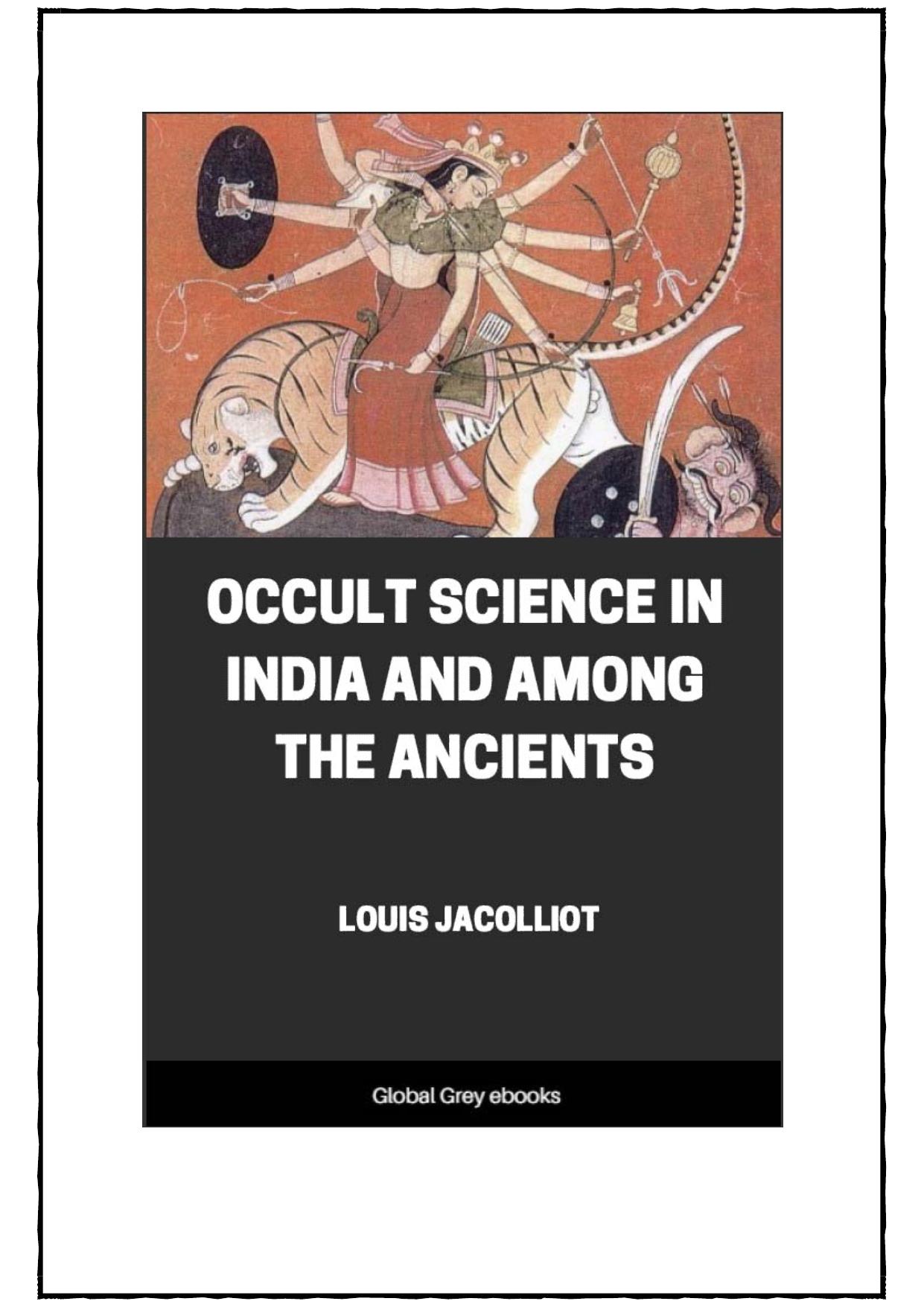 Occult Science In India And Among The Ancients by Louis Jacolliot