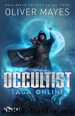 Occultist (Saga Online #1) - A Fantasy LitRPG by Oliver Mayes & Portal Books