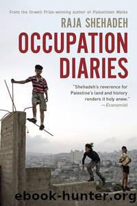 Occupation Diaries by Raja Shehadeh