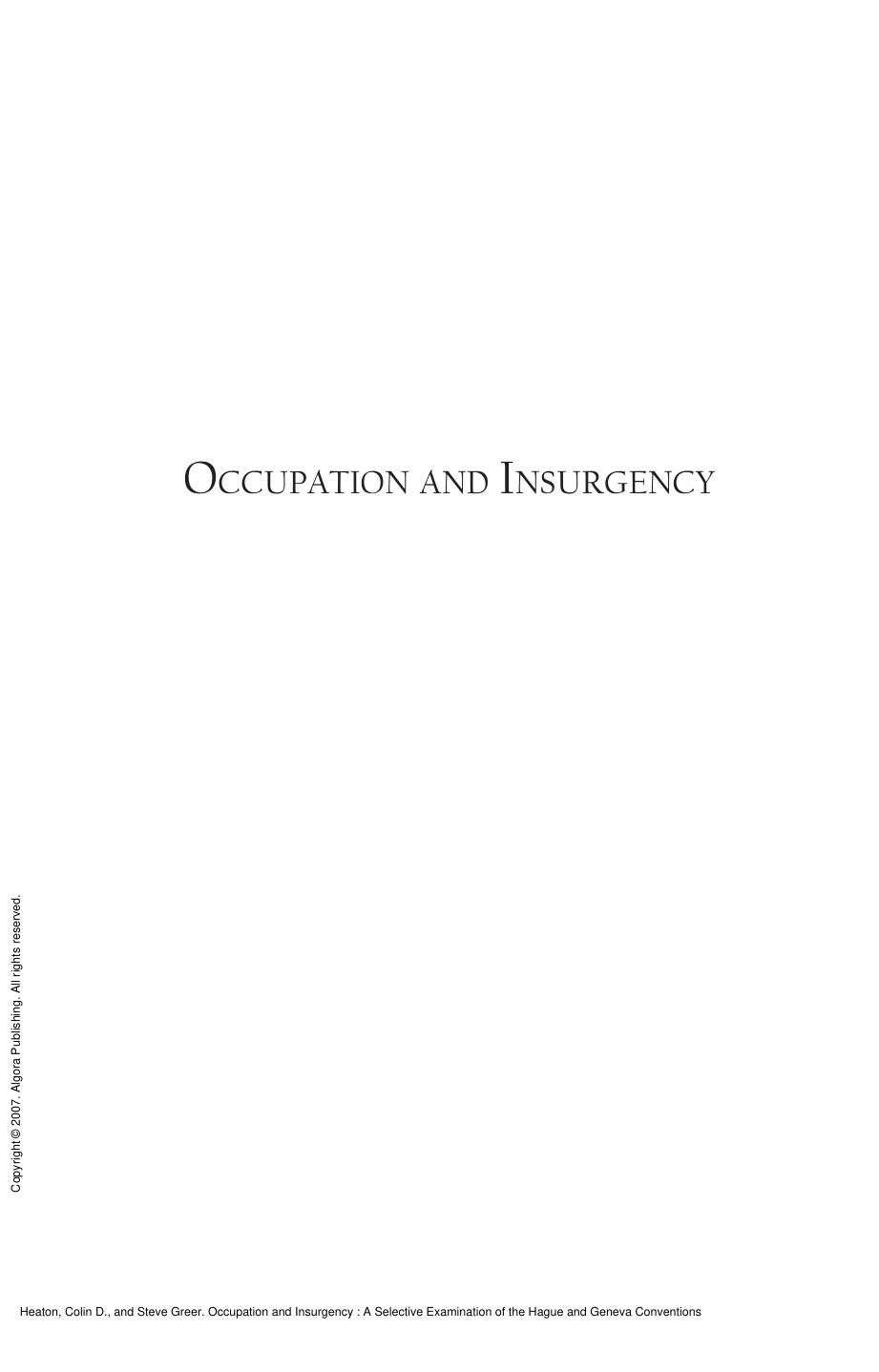 Occupation and Insurgency : A Selective Examination of the Hague and Geneva Conventions on the Eastern Front, 1939-1945 by Colin D. Heaton; Steve Greer