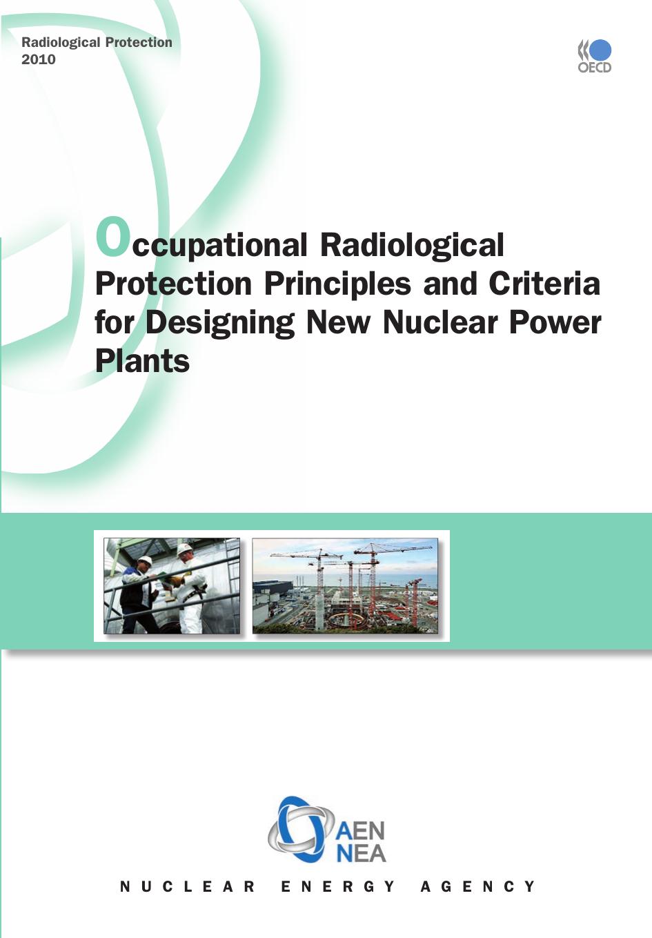 Occupational Radiological Protection Principles and Criteria for Designing New Nuclear Power Plants by OECD