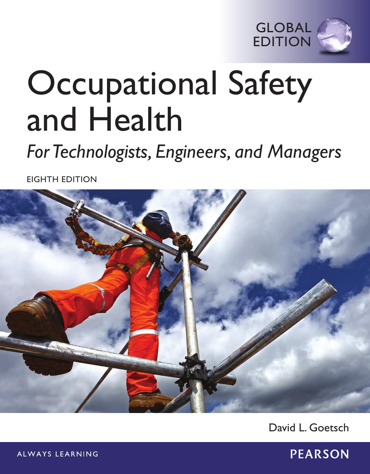 Occupational Safety and Health for Technologists, Engineers, and Managers, Global Edition. by Goetsch David L