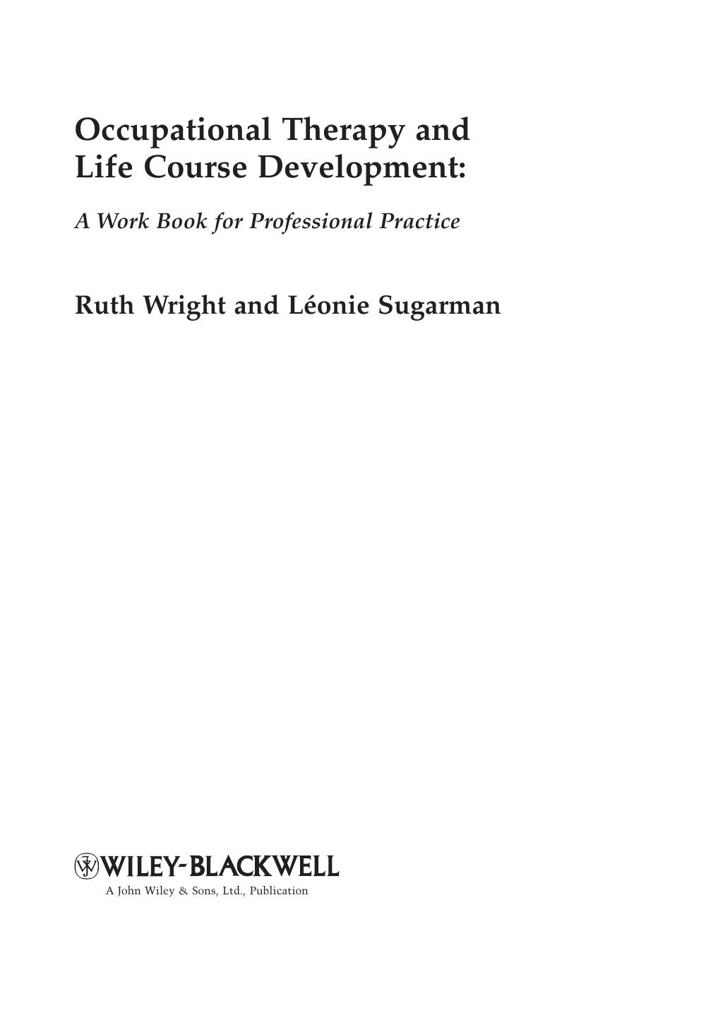 Occupational Therapy and Life Course Development: A Work Book for Professional Practice by Ruth Wright Léonie Sugarman