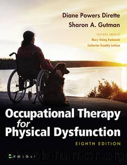 Occupational Therapy for Physical Dysfunction by Diane Dirette