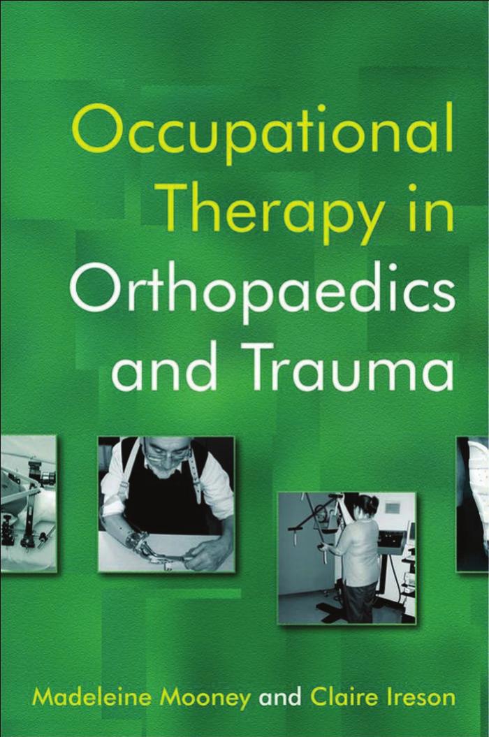 Occupational Therapy in Orthopaedics and Trauma (repost) by Unknow