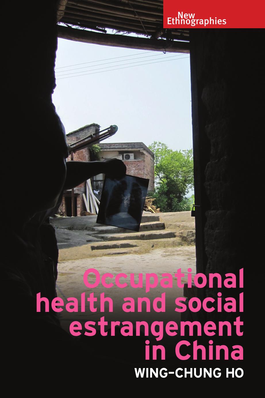 Occupational health and social estrangement in China by Wing-Chung Ho