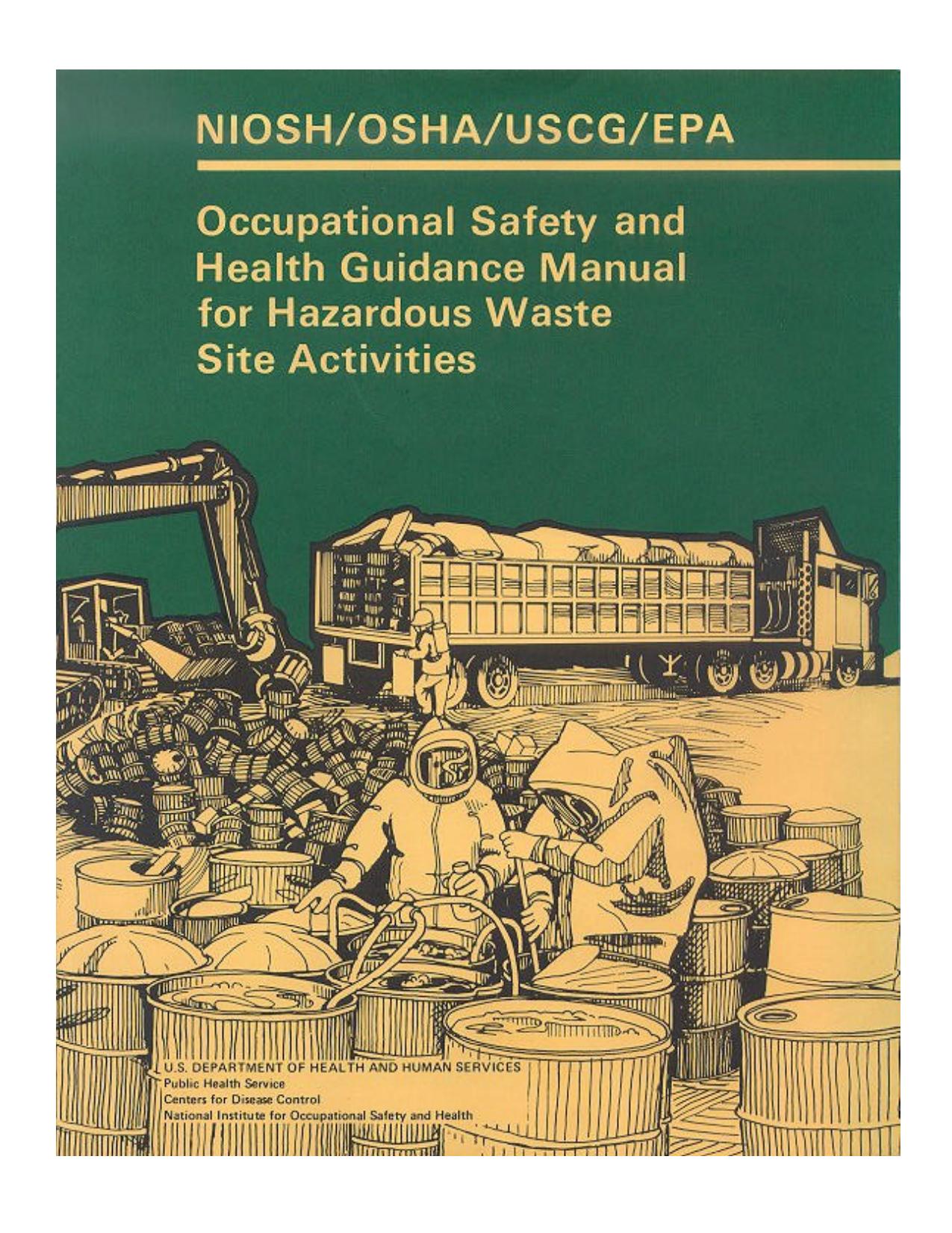 Occupational safety and health guidance manual for hazardous waste site activities by National Institute for Occupational Safety and Health.; et al