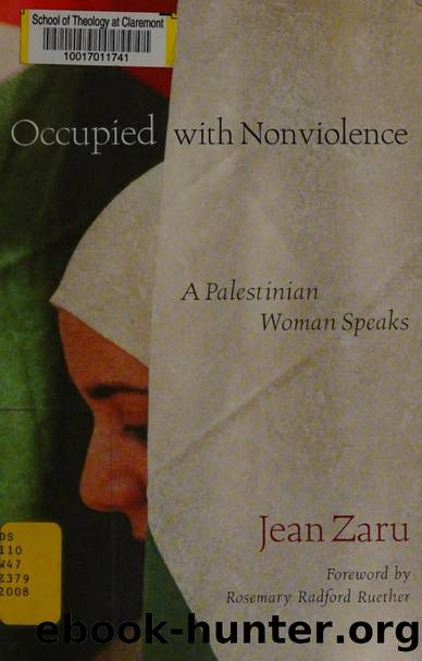 Occupied with nonviolence : a Palestinian woman speaks by Zaru Jean 1940-