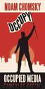 Occupy (Occupied Media Pamphlet Series) by Chomsky Noam
