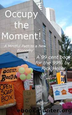 Occupy the Moment: A Mindful Path to a New Economy by Rick Heller