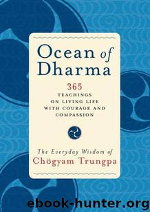Ocean of Dharma: The Everyday Wisdom of Chogyam Trungpa by Chogyam Trungpa & Carolyn Rose Gimian