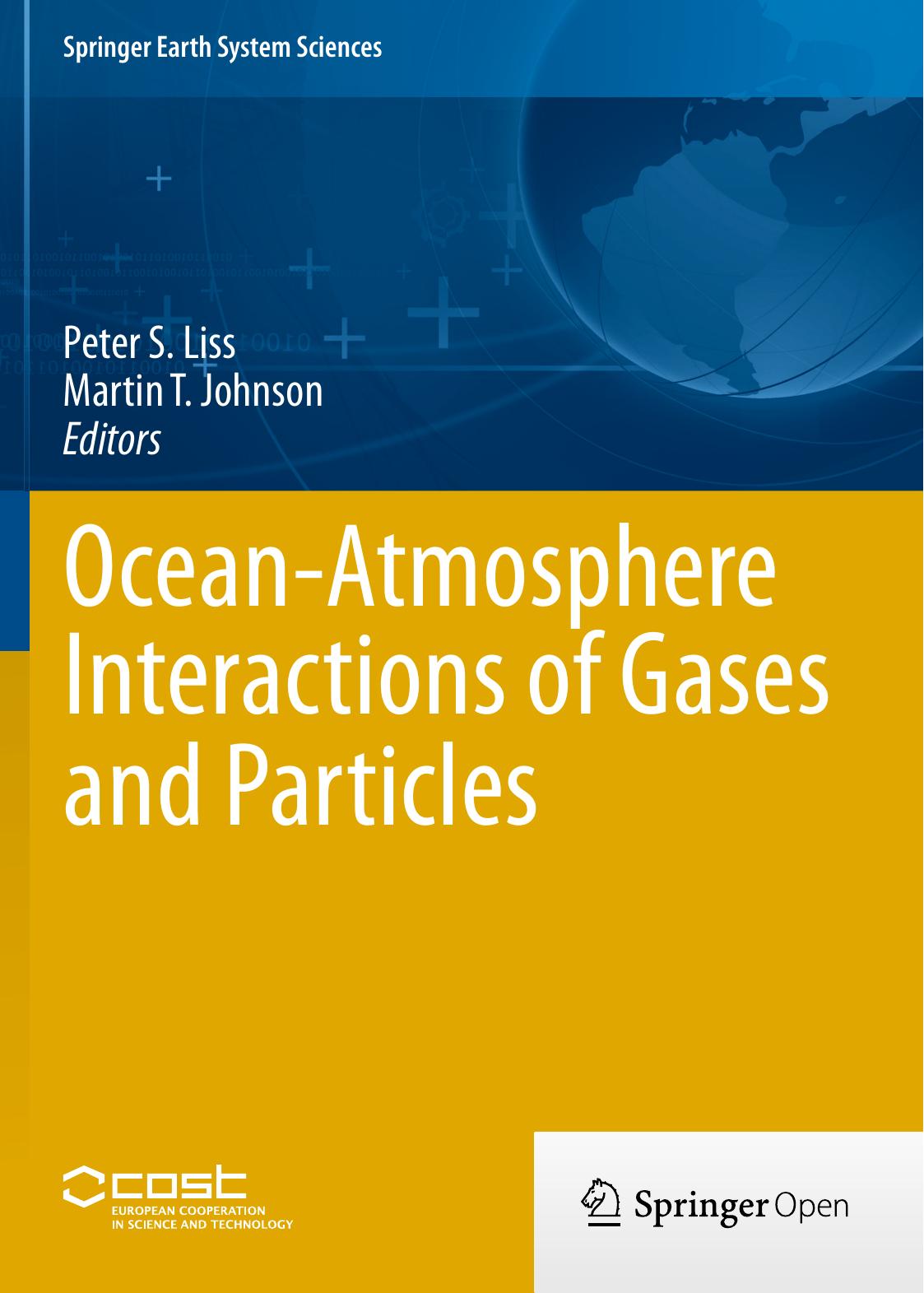 Ocean-Atmosphere Interactions of Gases and Particles by Peter S. Liss & Martin T. Johnson