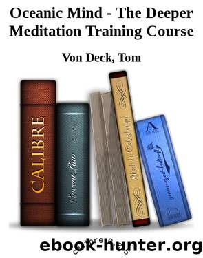 Oceanic Mind - The Deeper Meditation Training Course by Von Deck Tom