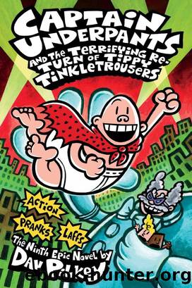 OceanofPDF.com The Terrifying Return of Tippy Tinkletrousers by Dav Pilkey