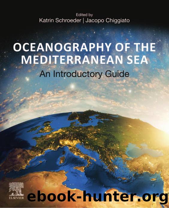 Oceanography of the Mediterranean Sea: An Introductory Guide by Katrin Schroeder & Jacopo Chiggiato