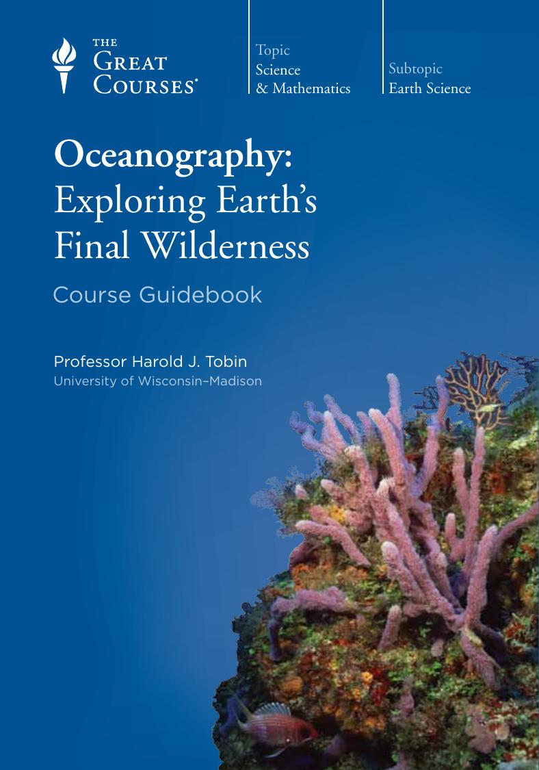 Oceanography: Exploring Earth's Final Wilderness by Harold J. Tobin