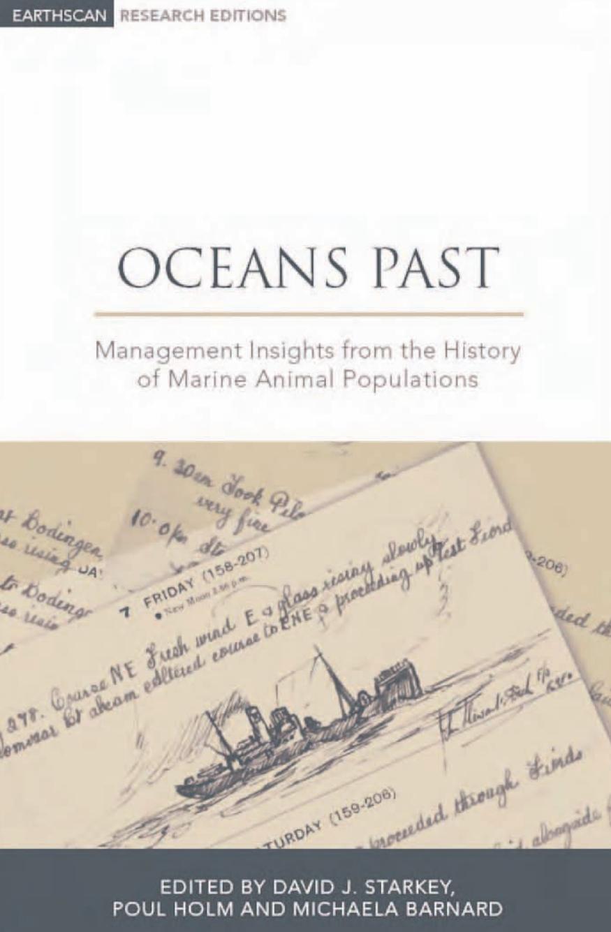 Oceans Past: Management Insights from the History of Marine Animal Populations (Earthscan Research Editions) by David J. Starkey Poul Holm Michaela Barnard