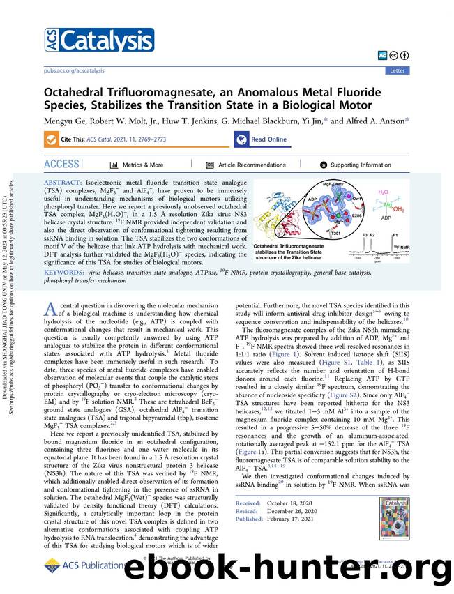 Octahedral Trifluoromagnesate, an Anomalous Metal Fluoride Species, Stabilizes the Transition State in a Biological Motor by Mengyu Ge Robert W. Molt Jr. Huw T. Jenkins G. Michael Blackburn Yi Jin & Alfred A. Antson