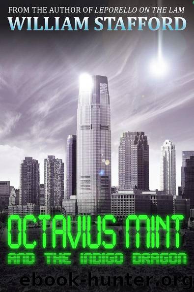 Octavius Mint and the Indigo Dragon by William Stafford
