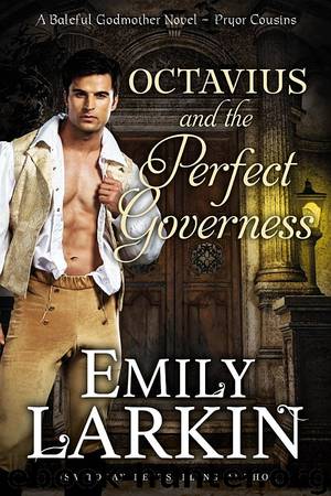 Octavius and the Perfect Governess: Pryor Cousins #1 by Emily Larkin
