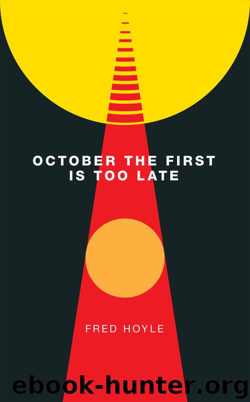 October the First is Too late by Fred Hoyle