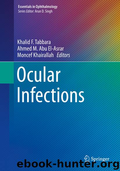Ocular Infections by Khalid F. Tabbara Ahmed M. Abu El-Asrar & Moncef Khairallah