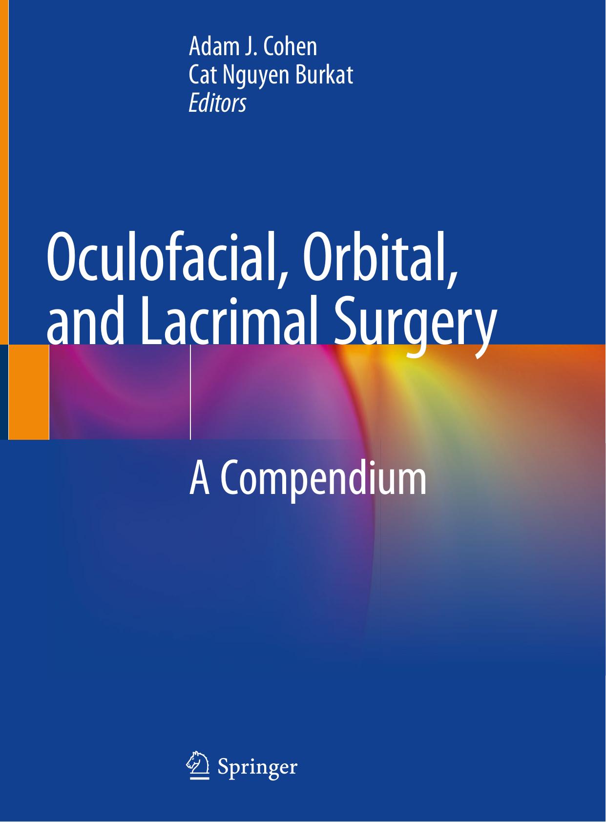 Oculofacial, Orbital, and Lacrimal Surgery: A Compendium by Adam J. Cohen Cat Nguyen Burkat