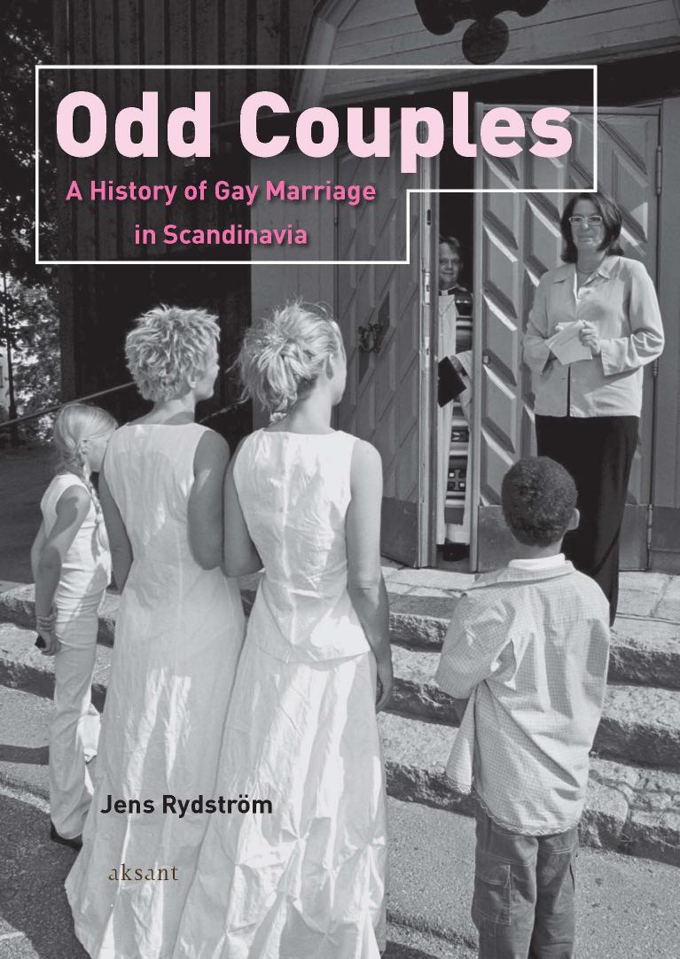 Odd Couples: A History of Gay Marriage in Scandinavia by Jens Rydström