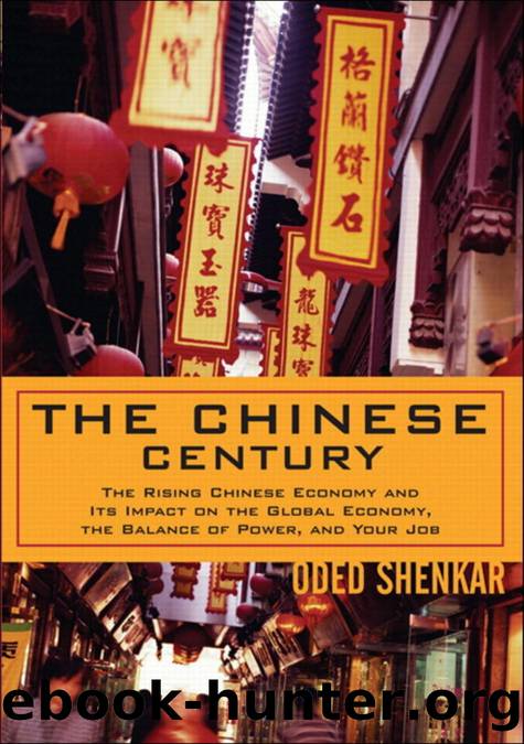 Oded Shenkar The Chinese Century The Rising Chinese Economy and Its Impact on the Global Economy, the Balance of Power, and Your Job by Unknown