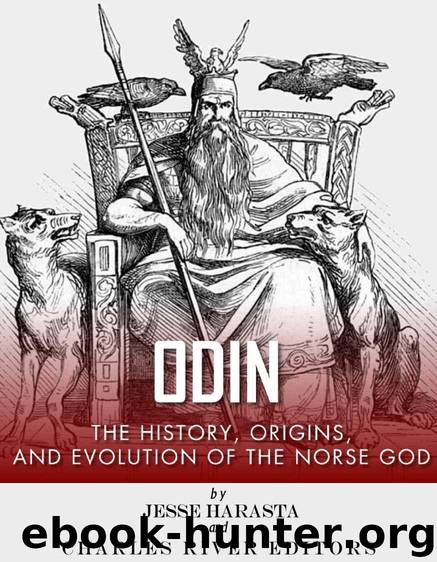 Odin: The Origins, History and Evolution of the Norse God by Charles River Editors & Harasta Jesse