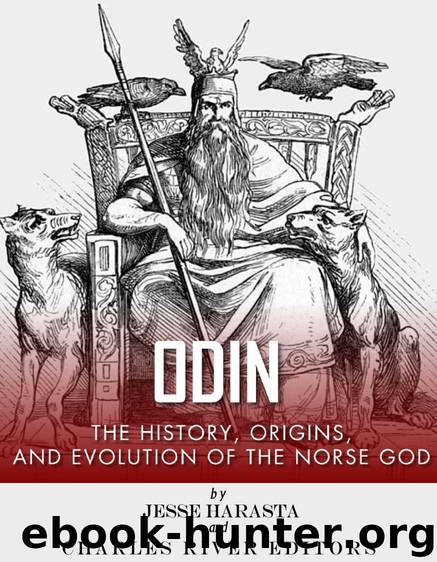 Odin: The Origins, History and Evolution of the Norse God by Charles River Editors & Jesse Harasta