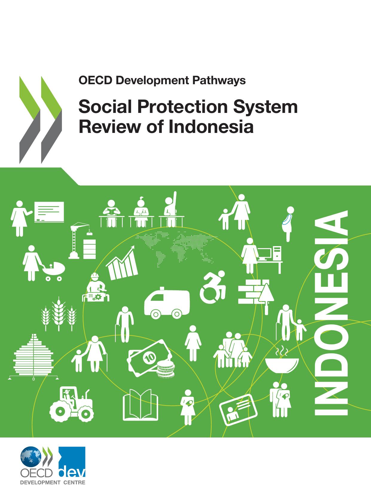 Oecd Development Pathways Social Protection System Review of Indonesia by Organization For Economic