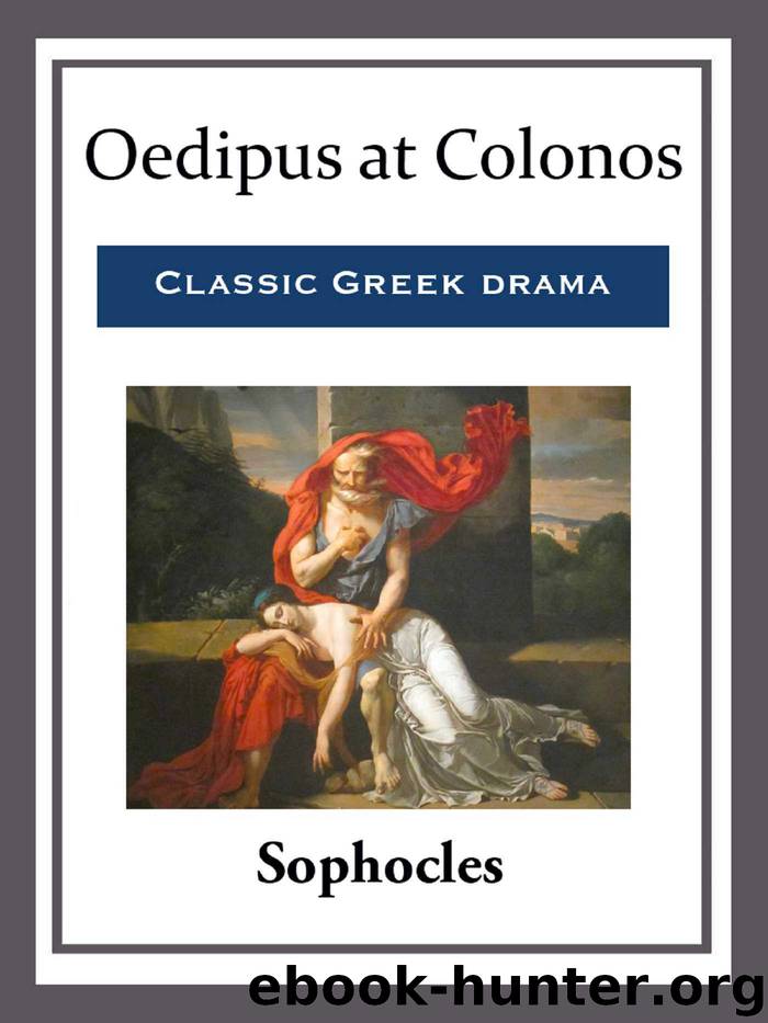 Oedipus at Colonos by Sophocles