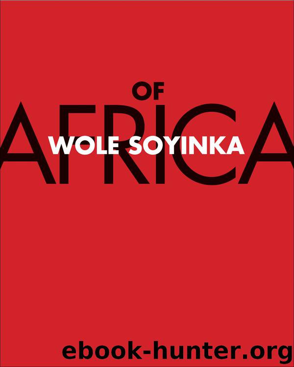 Of Africa by Soyinka Wole