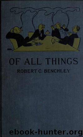 Of All Things by Robert Benchley