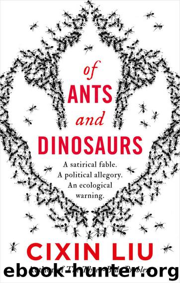 Of Ants and Dinosaurs by Cixin Liu