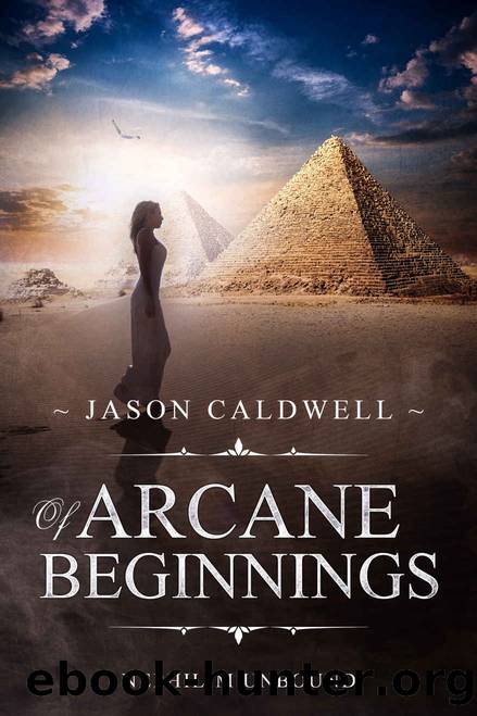 Of Arcane Beginnings: Nephilim Unbound - Book Three by Jason Caldwell