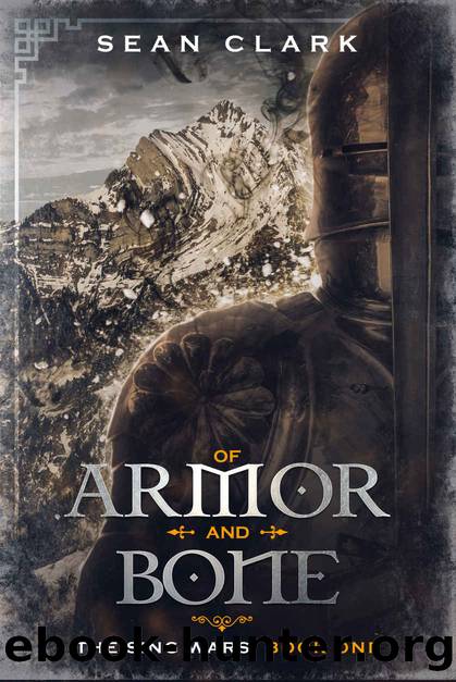 Of Armor And Bone (The Sing Wars Book 1) by Sean Clark