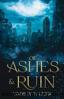 Of Ashes & Ruin (The Invisible Circus Book 3) by Lindsey Bakken