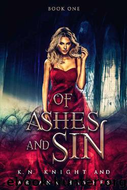 Of Ashes And Sin_A Reverse Harem Paranormal Romance by K. N. Knight & Ariana Hawkes