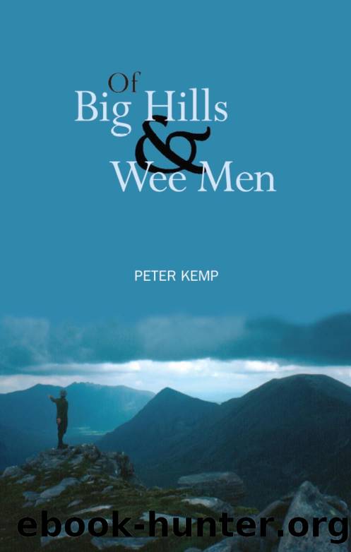 Of Big Hills and Wee Men by Peter Kemp