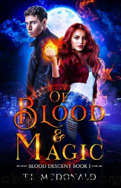 Of Blood & Magic_Blood Descent Book 1 by T. L. McDonald