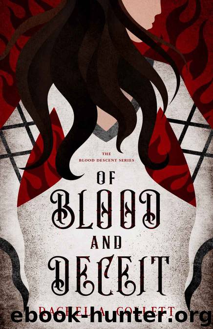 Of Blood and Deceit by Rachel A Collett