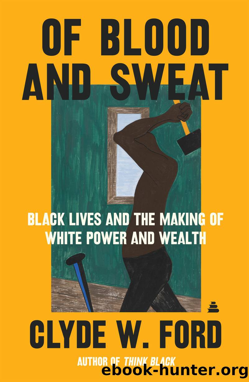 Of Blood and Sweat by Clyde W. Ford