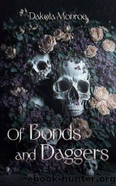 Of Bonds and Daggers (The Curse of Gods Book 1) by Dakota Monroe