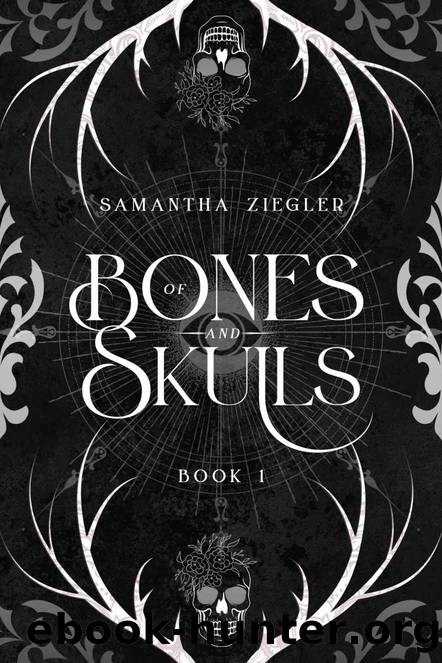 Of Bones and Skulls: Black Skull Chronicles Book 1 by Samantha Ziegler