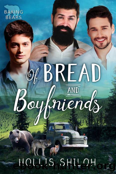 Of Bread and Boyfriends (Baking Bears, #4) by Hollis Shiloh