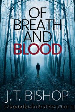 Of Breath and Blood (Detectives Daniels and Remalla Series Book 6) by J. T. Bishop