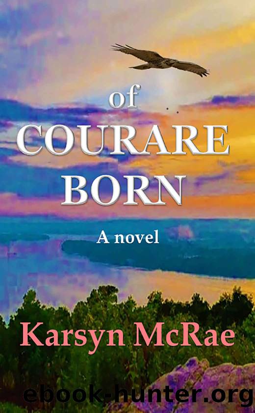 Of Courage Born by McRae Karsyn